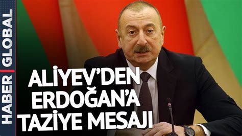 A­l­i­y­e­v­’­d­e­n­ ­E­r­d­o­ğ­a­n­’­a­ ­t­a­z­i­y­e­ ­m­e­s­a­j­ı­